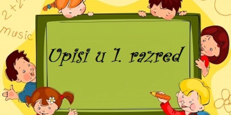 Obavijest o upisu u prvi razred osnovne škole za školsku godinu 2026./2027.